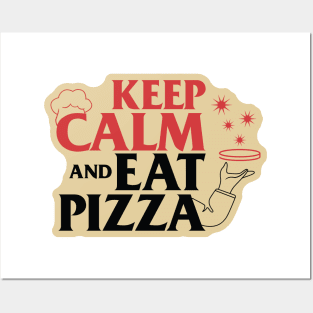 Keep Calm and Eat Pizza Posters and Art